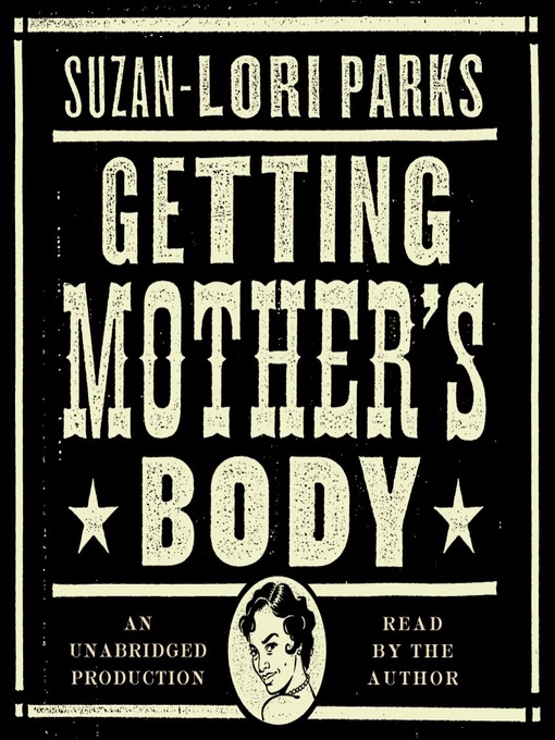 Title details for Getting Mother's Body by Suzan-Lori Parks - Available